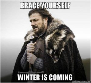 Brace Yourself...Winter is Coming (Its really not THAT bad)